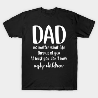 Dad no matter T-Shirt